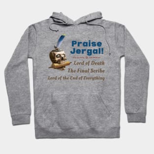 Praise Jergal - DND Pantheon God Church Hoodie